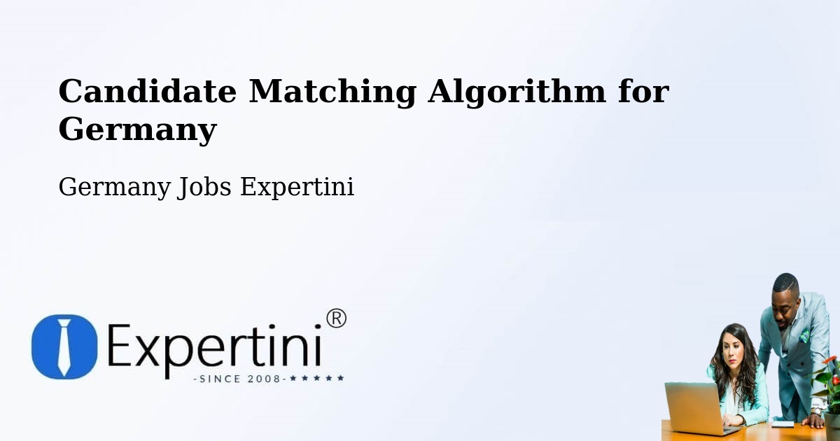 Candidate Matching Algorithm Overview – Eimen - Germany Jobs Expertini